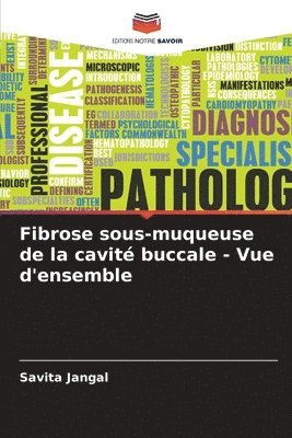 bokomslag Fibrose sous-muqueuse de la cavit buccale - Vue d'ensemble