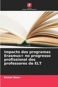 bokomslag Impacto dos programas Erasmus+ no progresso profissional dos professores de ELT