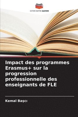 Impact des programmes Erasmus+ sur la progression professionnelle des enseignants de FLE 1