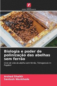 bokomslag Biologia e poder de polinizao das abelhas sem ferro
