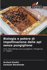 bokomslag Biologia e potere di impollinazione delle api senza pungiglione