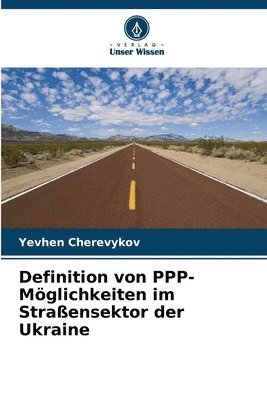 bokomslag Definition von PPP-Mglichkeiten im Straensektor der Ukraine