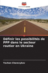 bokomslag Dfinir les possibilits de PPP dans le secteur routier en Ukraine