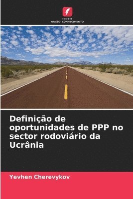 Definio de oportunidades de PPP no sector rodovirio da Ucrnia 1