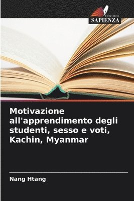 Motivazione all'apprendimento degli studenti, sesso e voti, Kachin, Myanmar 1