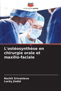 bokomslag L'ostosynthse en chirurgie orale et maxillo-faciale
