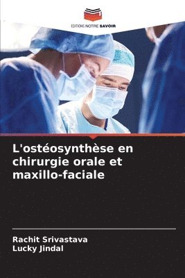 L'ostosynthse en chirurgie orale et maxillo-faciale 1