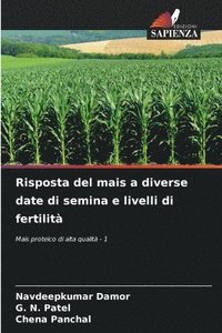 bokomslag Risposta del mais a diverse date di semina e livelli di fertilit