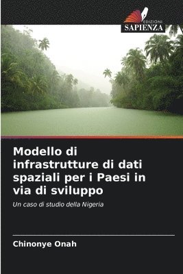 bokomslag Modello di infrastrutture di dati spaziali per i Paesi in via di sviluppo