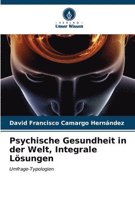 bokomslag Psychische Gesundheit in der Welt, Integrale Lsungen