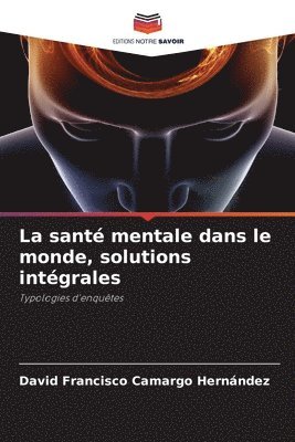 bokomslag La sant mentale dans le monde, solutions intgrales