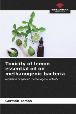 Toxicity of lemon essential oil on methanogenic bacteria 1
