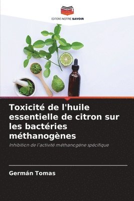 bokomslag Toxicit de l'huile essentielle de citron sur les bactries mthanognes