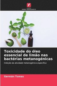 bokomslag Toxicidade do leo essencial de limo nas bactrias metanognicas