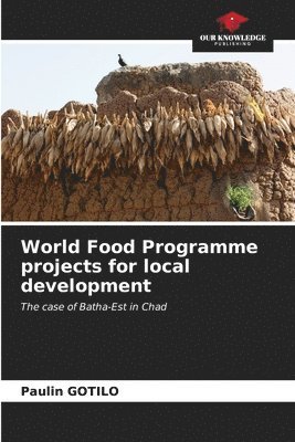 bokomslag World Food Programme projects for local development