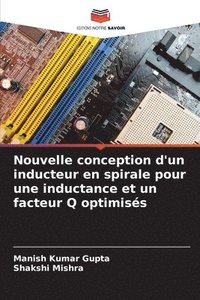 bokomslag Nouvelle conception d'un inducteur en spirale pour une inductance et un facteur Q optimiss