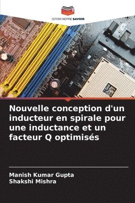 Nouvelle conception d'un inducteur en spirale pour une inductance et un facteur Q optimiss 1