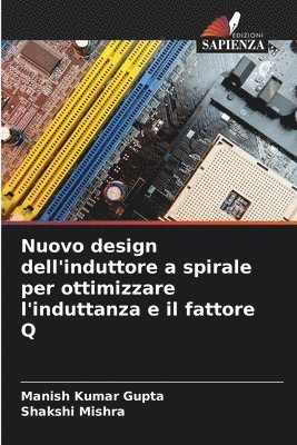 bokomslag Nuovo design dell'induttore a spirale per ottimizzare l'induttanza e il fattore Q