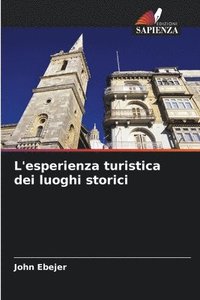 bokomslag L'esperienza turistica dei luoghi storici