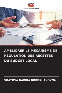 bokomslag Amliorer Le Mcanisme de Rgulation Des Recettes Du Budget Local