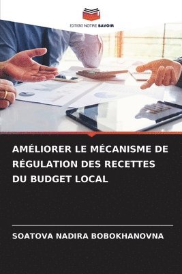 Amliorer Le Mcanisme de Rgulation Des Recettes Du Budget Local 1