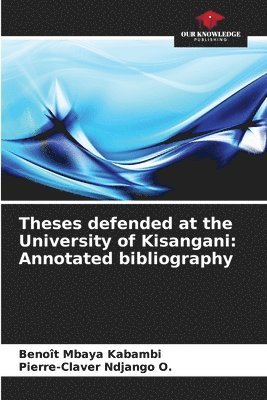 bokomslag Theses defended at the University of Kisangani