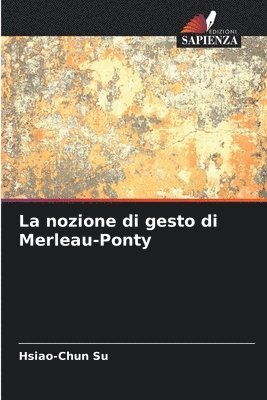 bokomslag La nozione di gesto di Merleau-Ponty