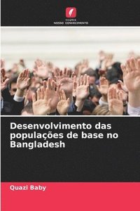 bokomslag Desenvolvimento das populaes de base no Bangladesh