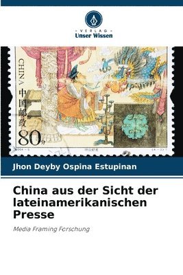 bokomslag China aus der Sicht der lateinamerikanischen Presse