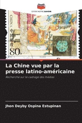 bokomslag La Chine vue par la presse latino-amricaine