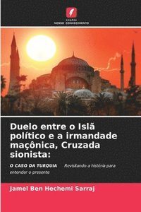 bokomslag Duelo entre o Isl poltico e a irmandade manica, Cruzada sionista