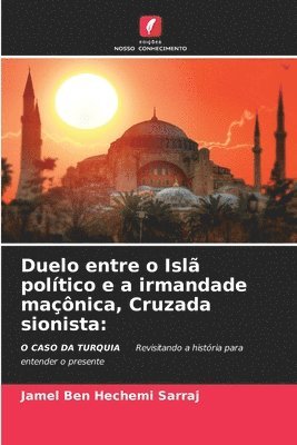 Duelo entre o Isl poltico e a irmandade manica, Cruzada sionista 1