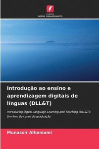 bokomslag Introduo ao ensino e aprendizagem digitais de lnguas (DLL&T)