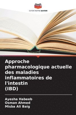 Approche pharmacologique actuelle des maladies inflammatoires de l'intestin (IBD) 1