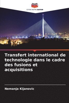 Transfert international de technologie dans le cadre des fusions et acquisitions 1