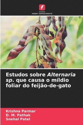 bokomslag Estudos sobre Alternaria sp. que causa o mldio foliar do feijo-de-gato