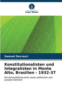 bokomslag Konstitutionalisten und Integralisten in Monte Alto, Brasilien - 1932-37