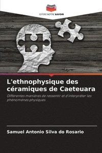 bokomslag L'ethnophysique des cramiques de Caeteuara