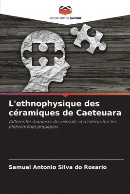 L'ethnophysique des cramiques de Caeteuara 1
