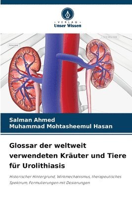 Glossar der weltweit verwendeten Kruter und Tiere fr Urolithiasis 1