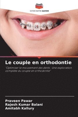 Le couple en orthodontie 1