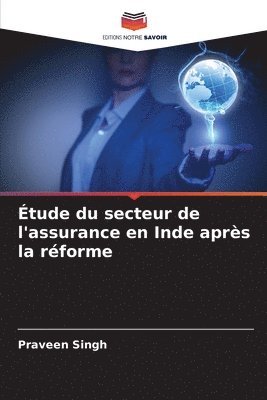 bokomslag tude du secteur de l'assurance en Inde aprs la rforme