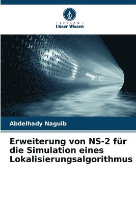 bokomslag Erweiterung von NS-2 fr die Simulation eines Lokalisierungsalgorithmus