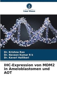 bokomslag IHC-Expression von MDM2 in Ameloblastomen und AOT