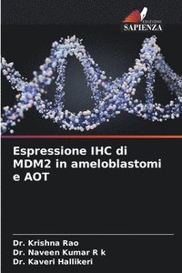 bokomslag Espressione IHC di MDM2 in ameloblastomi e AOT