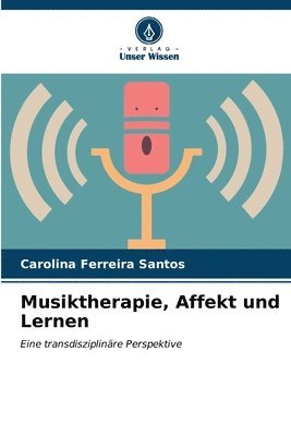 Musiktherapie, Affekt und Lernen 1