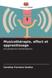 bokomslag Musicothrapie, affect et apprentissage