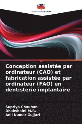 bokomslag Conception assiste par ordinateur (CAO) et fabrication assiste par ordinateur (FAO) en dentisterie implantaire