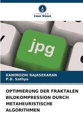 Optimierung Der Fraktalen Bildkompression Durch Metaheuristische Algorithmen 1