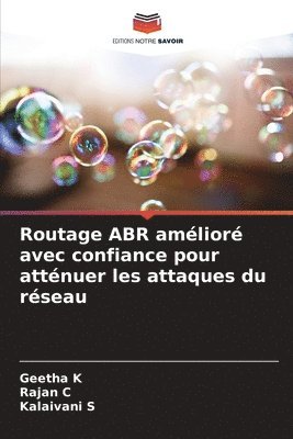 bokomslag Routage ABR amlior avec confiance pour attnuer les attaques du rseau